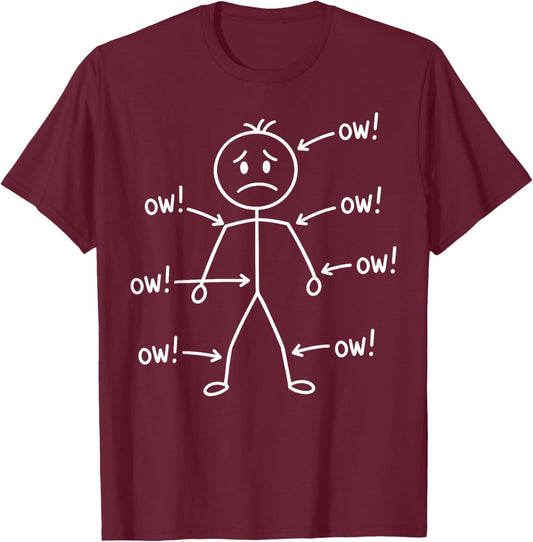 Funny Ow Ow Ow Stick Figure Pain Humor Sarcastic T-Shirt - T-Shirt | Maroon