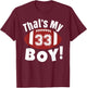 That's My Boy #33 Football Player Mom Dad Kids School Fan T-Shirt - T-Shirt | Maroon
