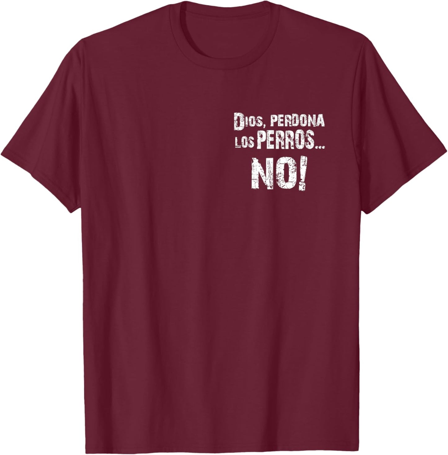 Perros del Mal, Dios Perdona T-Shirt - T-Shirt | Maroon