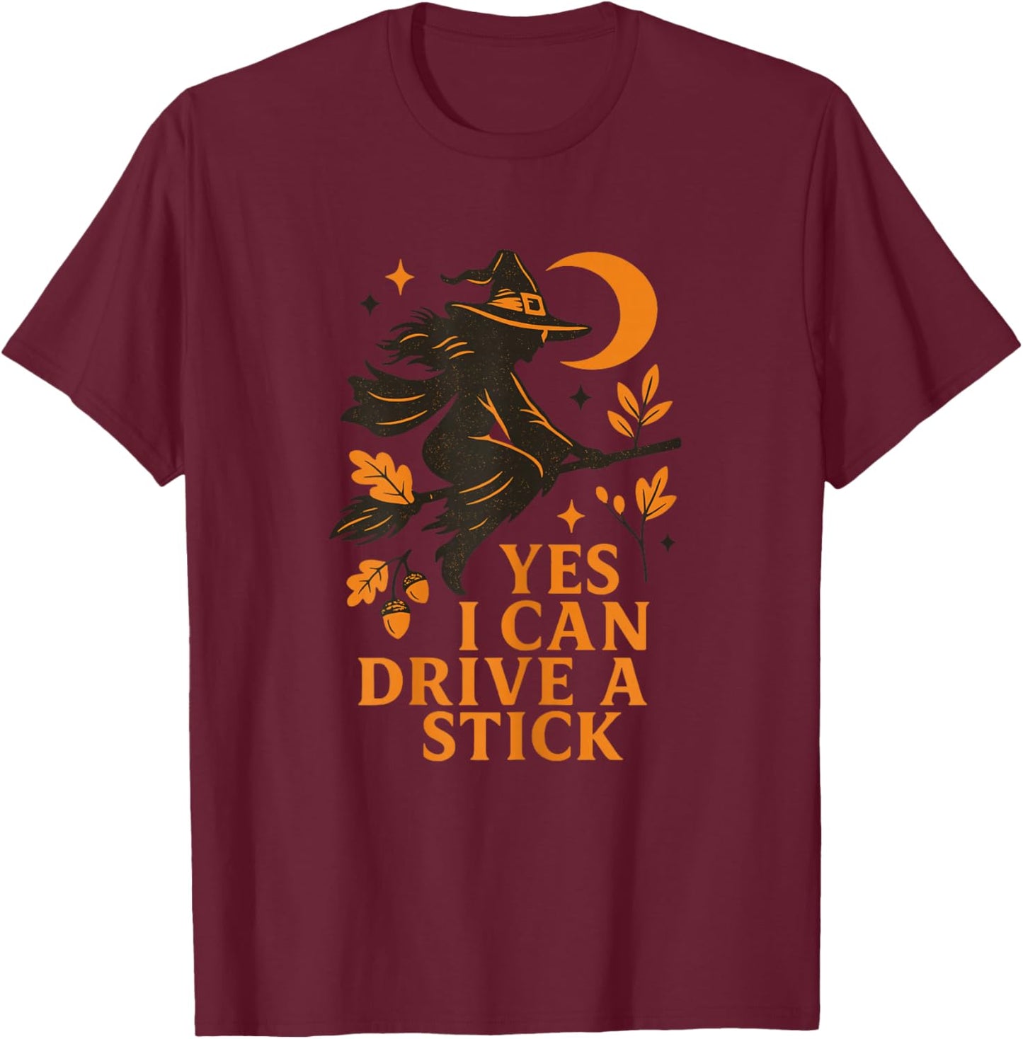 Yes I Can Drive A Stick - Gothic Witch Halloween Women Girls T-Shirt - T-Shirt | Maroon
