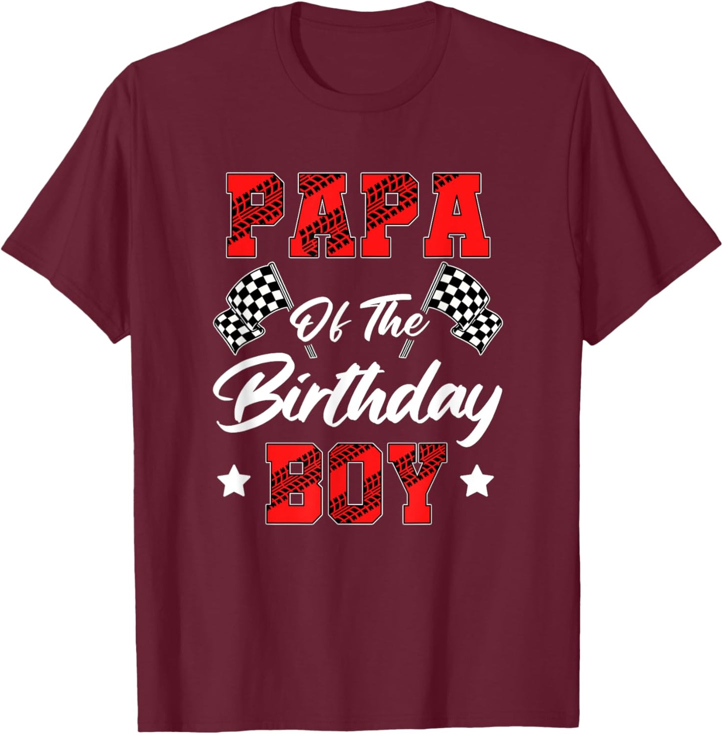 Race Car Papa Of The Birthday Boy Racing Family Pit Crew T-Shirt - T-Shirt | Maroon