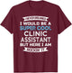 Clinic Assistant Funny Appreciation T-Shirt - T-Shirt | Maroon