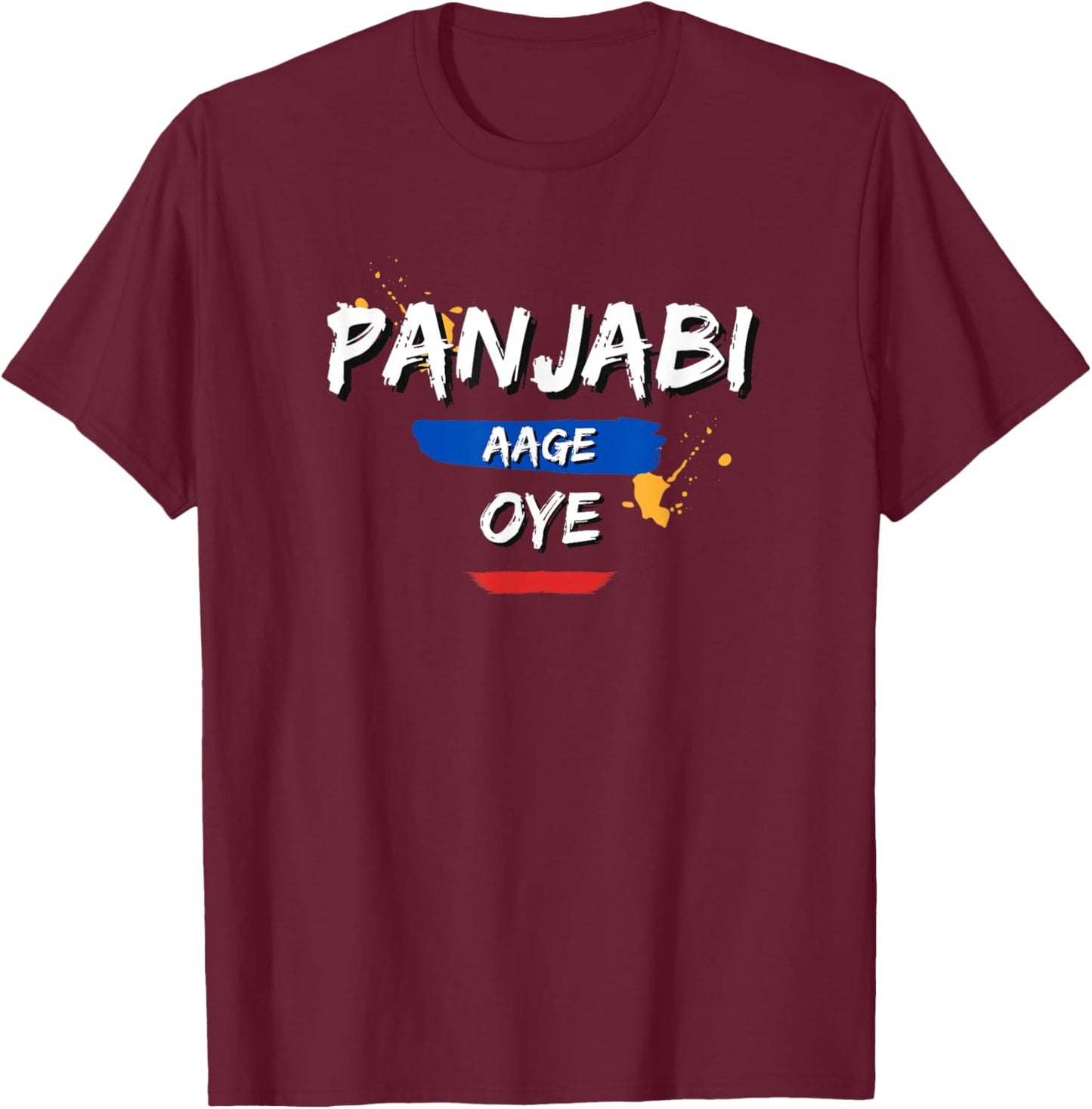 Punjabi Aage Oye Colorful Panjabi Aa Gaye Diljit Dosanjh T-Shirt - T-Shirt | Maroon