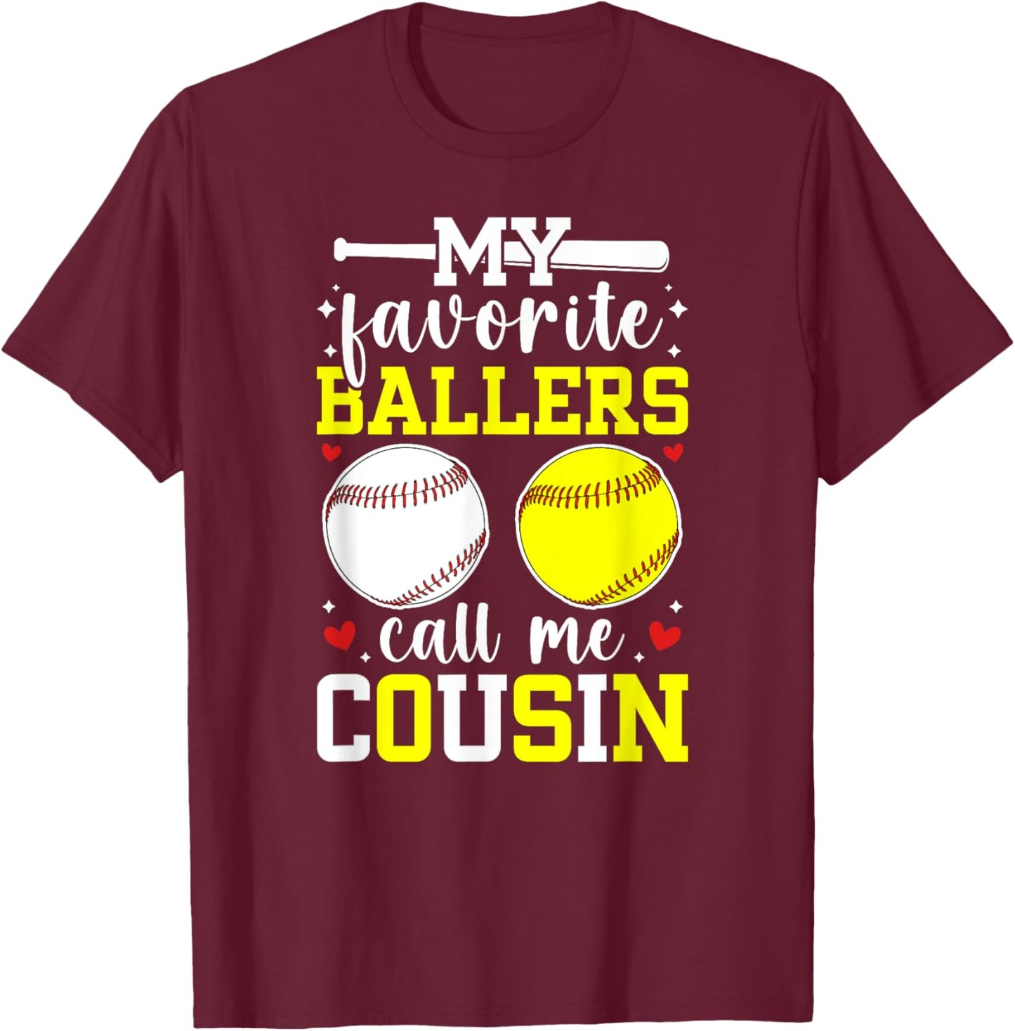 My Favorite Ballers Call Me Cousin Baseball Softball Cousin T-Shirt - T-Shirt | Maroon