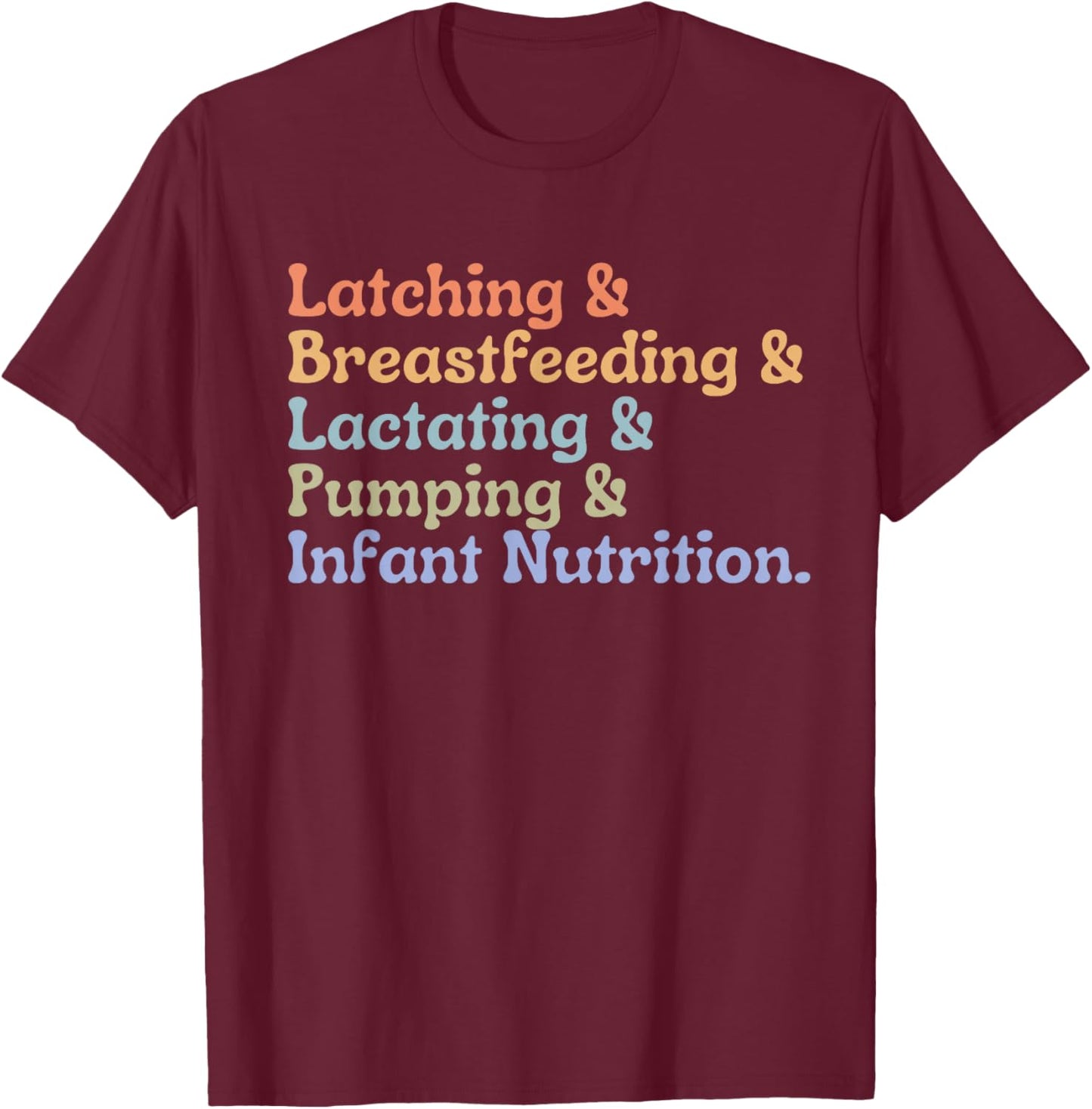 Lactation Consultant Breastfeeding Consultant IBCLC T-Shirt - T-Shirt | Maroon