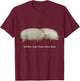 Brother May I Have Some Oats T-Shirt - T-Shirt | Maroon