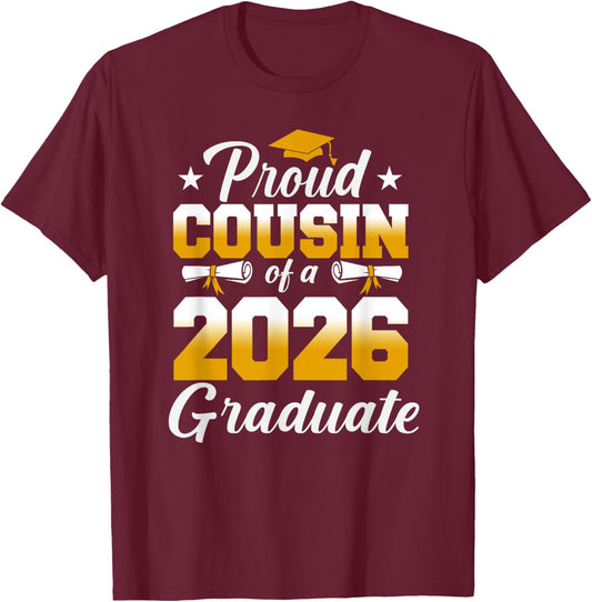 Proud Cousin of A 2026 Graduate Funny Senior 2026 Graduation T-Shirt - T-Shirt | Maroon