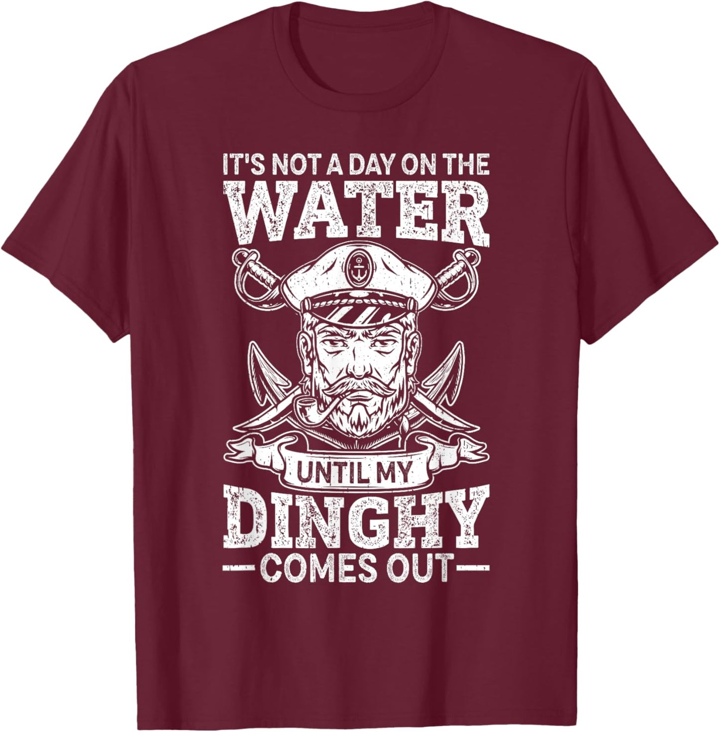 Motor Boat Captain Until My Dinghy Comes Out Pontoon Boat T-Shirt - T-Shirt | Maroon