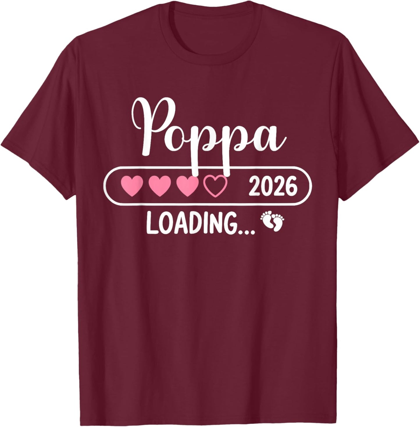 Poppa 2026 Loading New Poppa Est 2026 T-Shirt - T-Shirt | Maroon