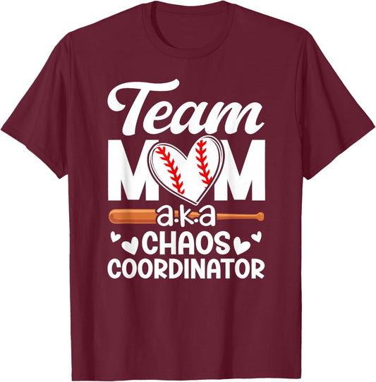Baseball Team Mom Chaos Coordinator Baseball Team Mama T-Shirt - T-Shirt | Maroon