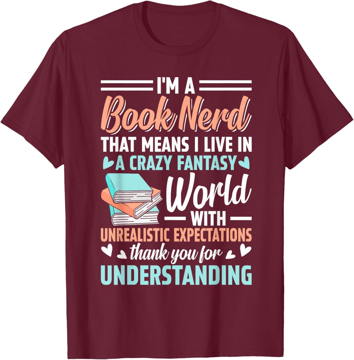 I'm a Book Nerd Funny Bookworm T-Shirt - T-Shirt | Maroon