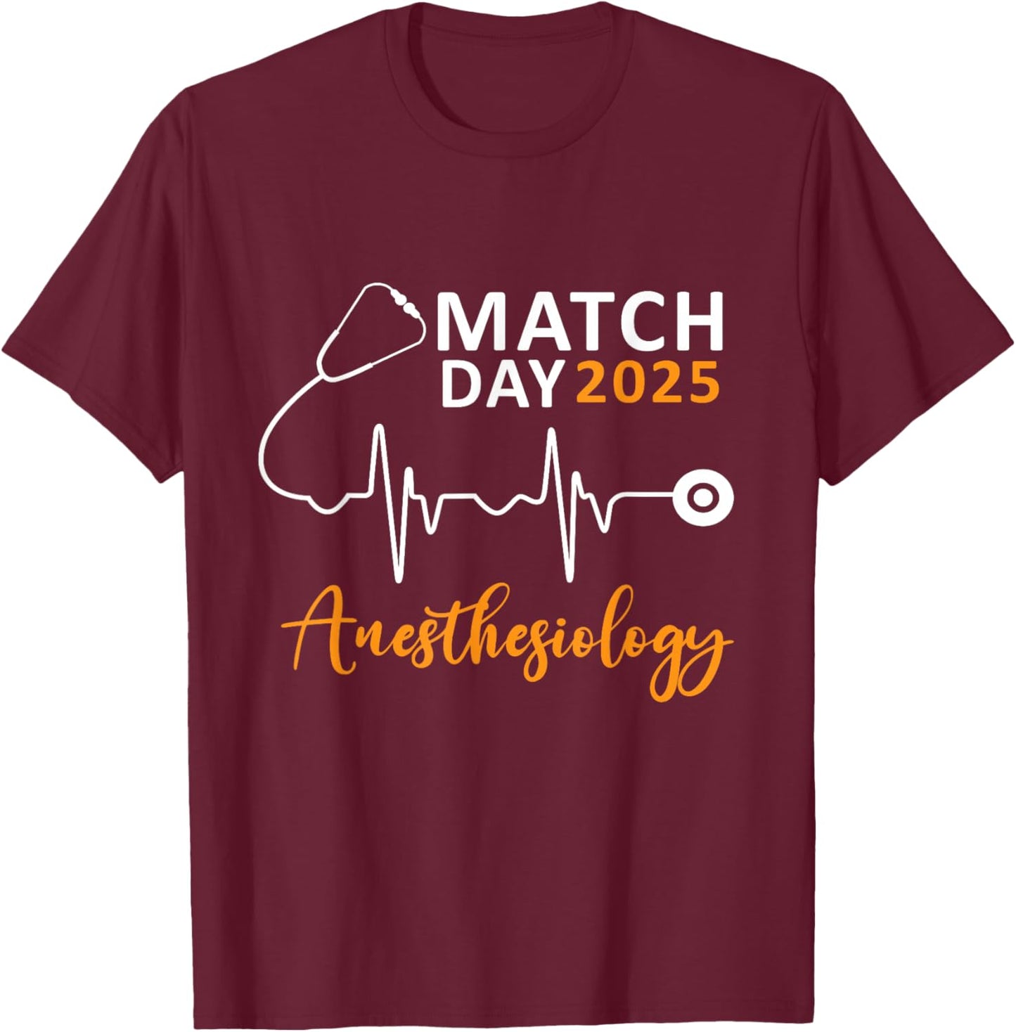 Match Day 2025 Anesthesiology Medical School Residency T-Shirt - T-Shirt | Maroon
