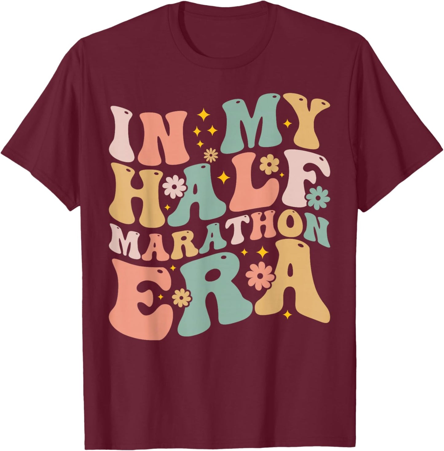 Marathon Running - In My Half Marathon Era T-Shirt - T-Shirt | Maroon