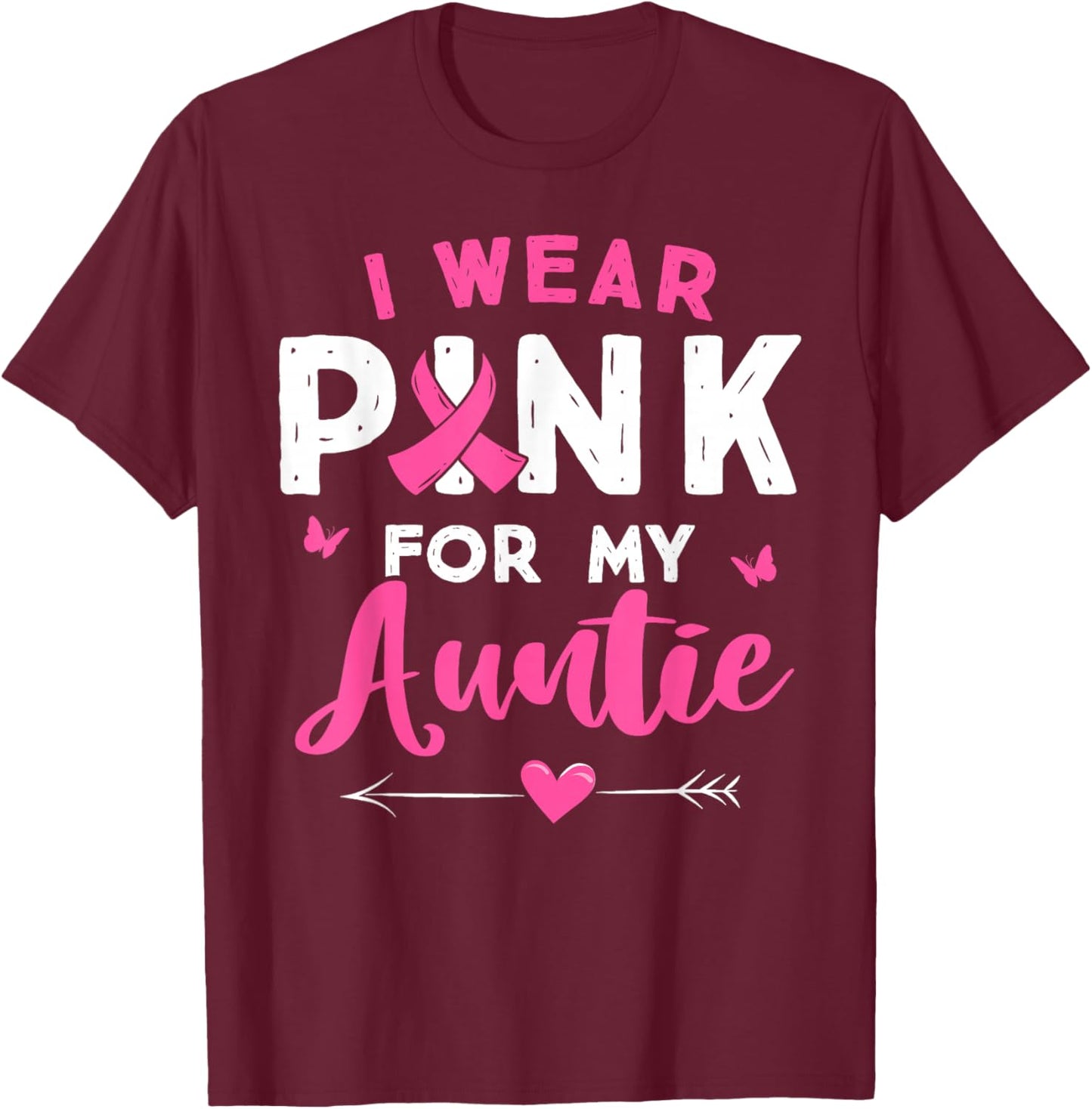 I Wear Pink For My Auntie Breast Cancer Awareness Supporter T-Shirt - T-Shirt | Maroon