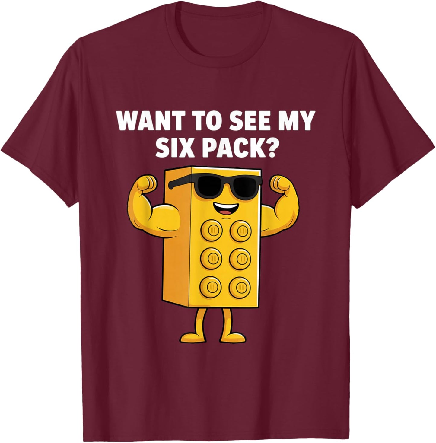 Want to See My Six Pack Funny Bricks Lover Master Builder T-Shirt - T-Shirt | Maroon