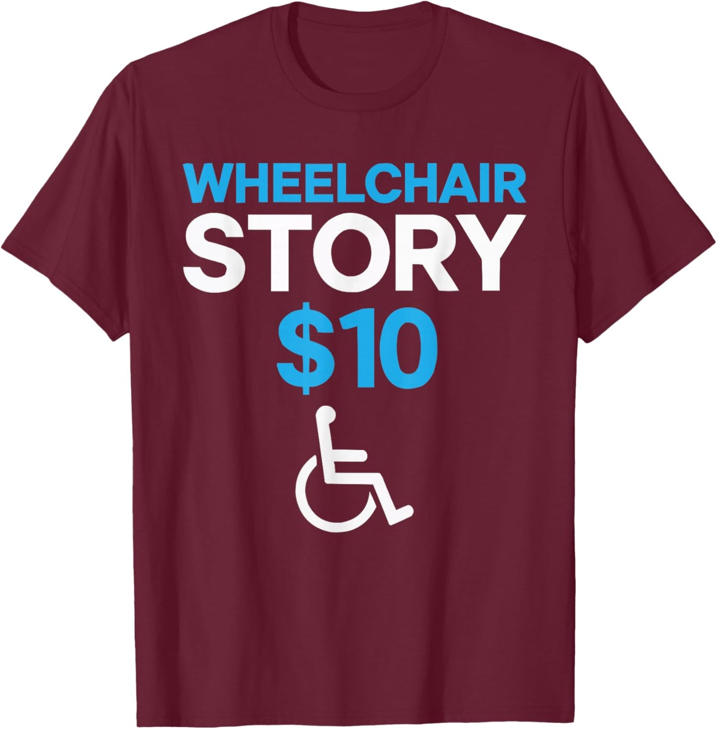 Wheelchair User Paraplegic Disabled Disability Handicap T-Shirt - T-Shirt | Maroon