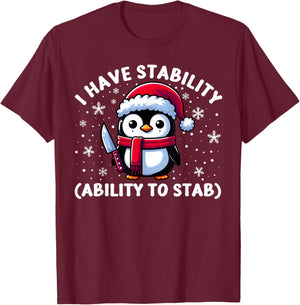 Fun Meme Penguin With Knife I Have Stability Ability To Stab T-Shirt - T-Shirt | Maroon