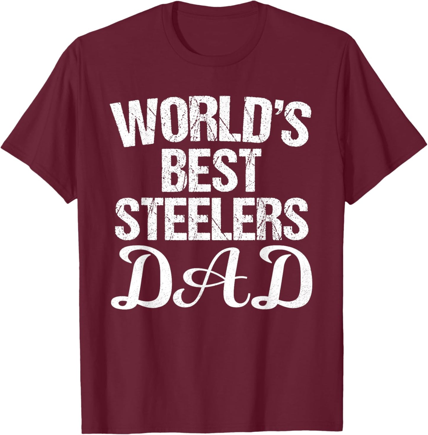 Steelers Fontana World's Best DAD HS T-Shirt - T-Shirt | Maroon