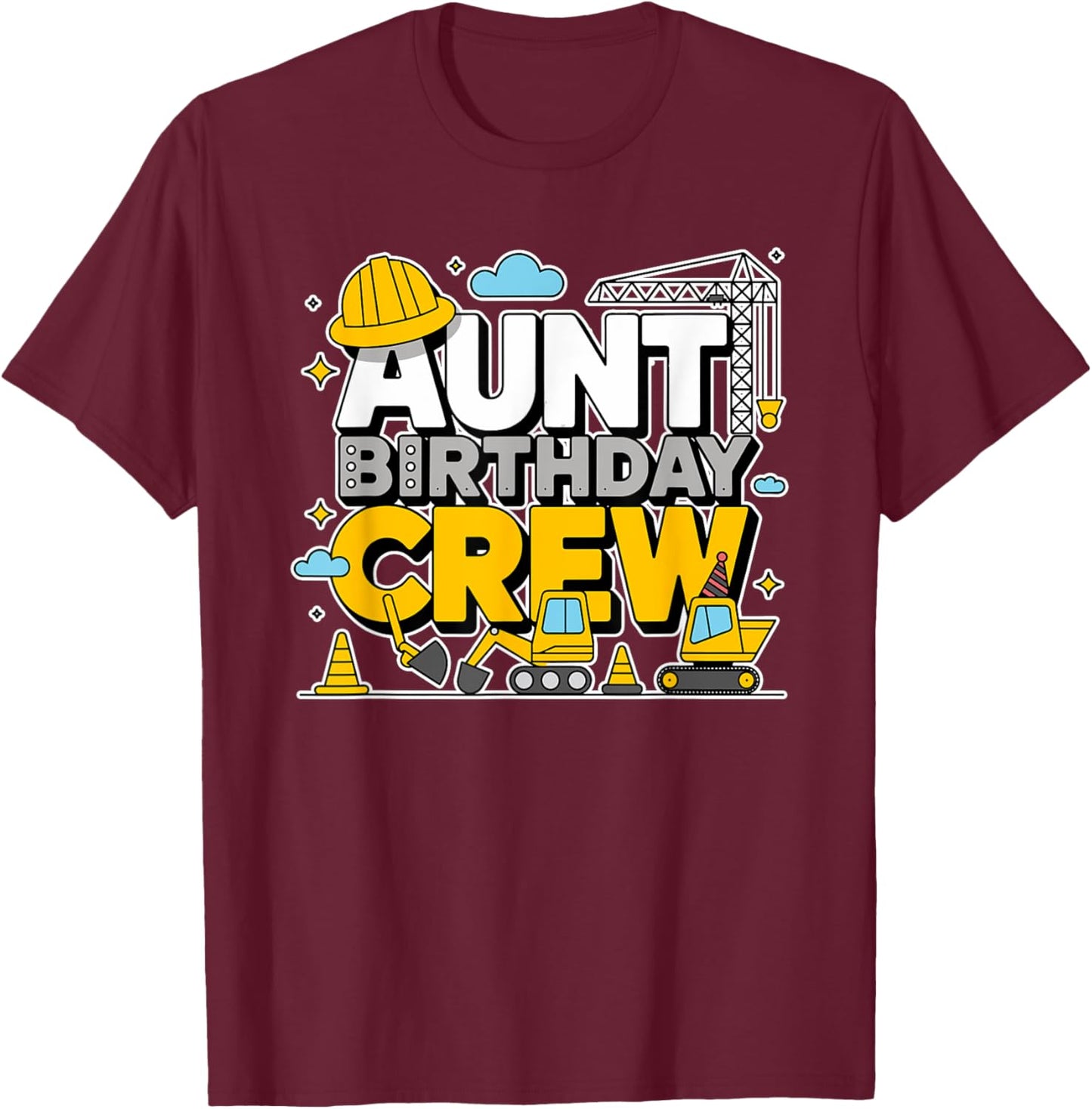 Tante Geburtstag Crew Bau Bagger Party Familie T-Shirt - T-Shirt | Maroon
