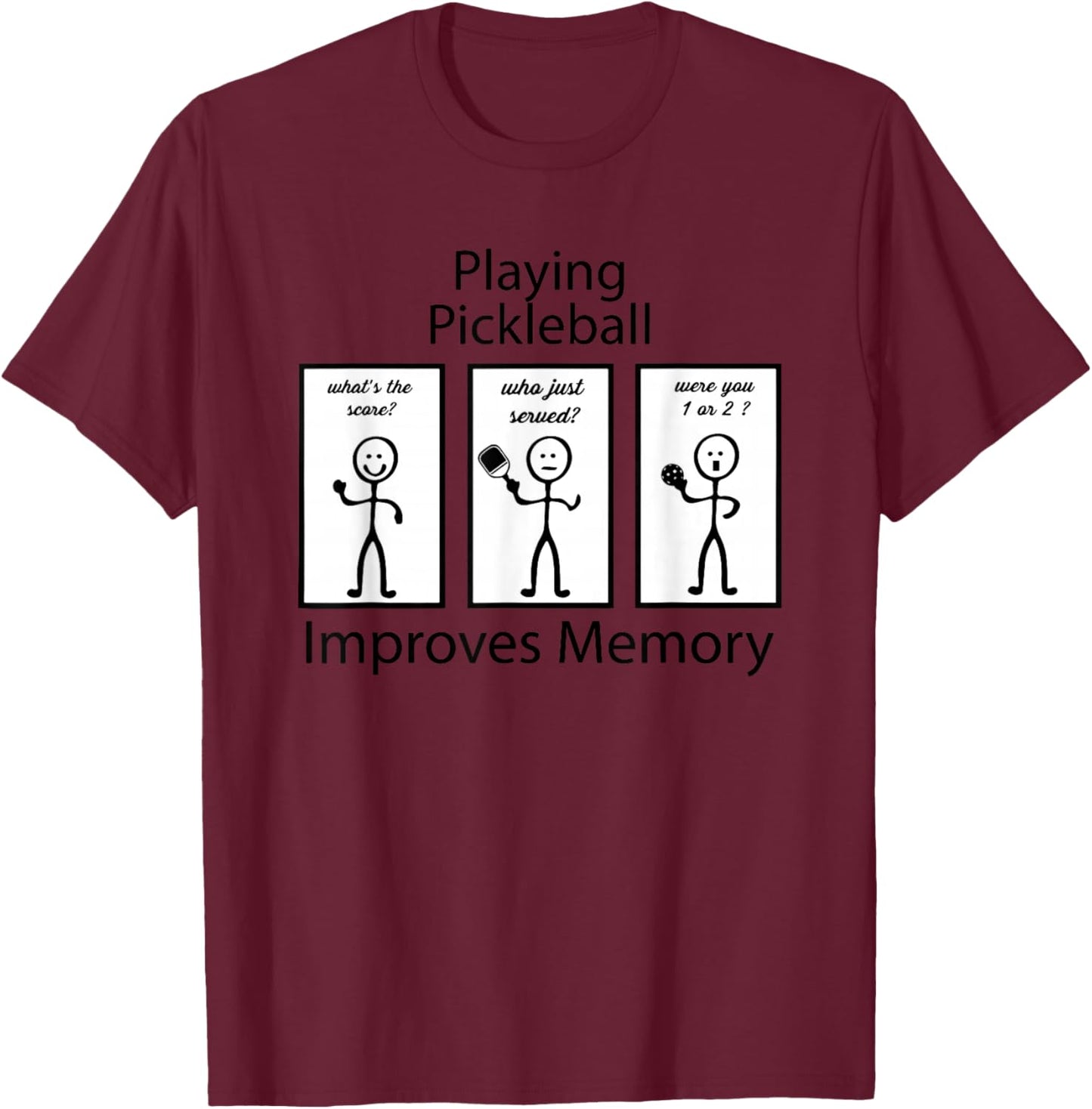 Playing Pickleball Improves Memory Funny design T-Shirt - T-Shirt | Maroon