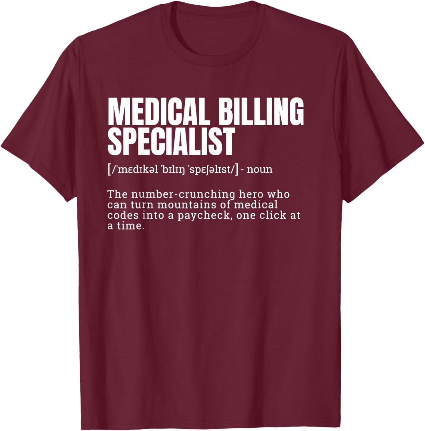 Funny Medical Billing Specialist Definition T-Shirt - T-Shirt | Maroon