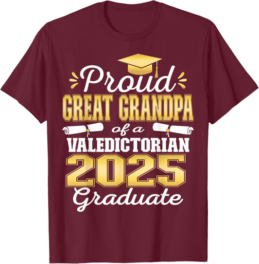 Proud Great Grandpa of 2025 Valedictorian Graduate 25 T-Shirt - T-Shirt | Maroon