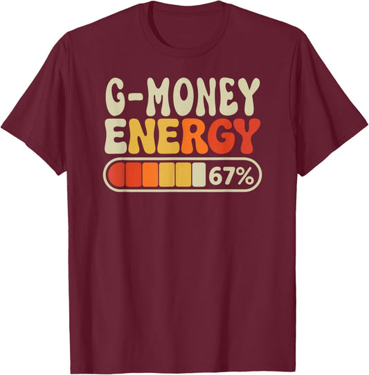 G-Money Energy 67 Percent Retro Graphic for Mothers Day T-Shirt - T-Shirt | Maroon