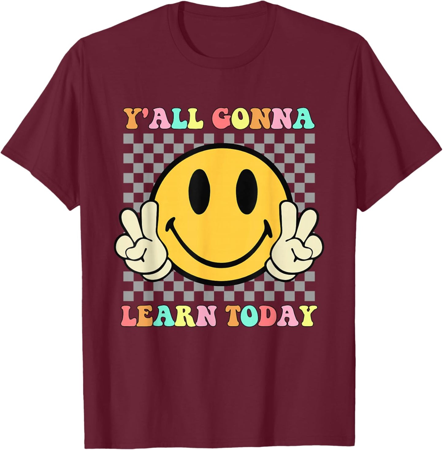 You All Gonna Learn Today Shirt Retro Groovy Teacher Life T-Shirt - T-Shirt | Maroon