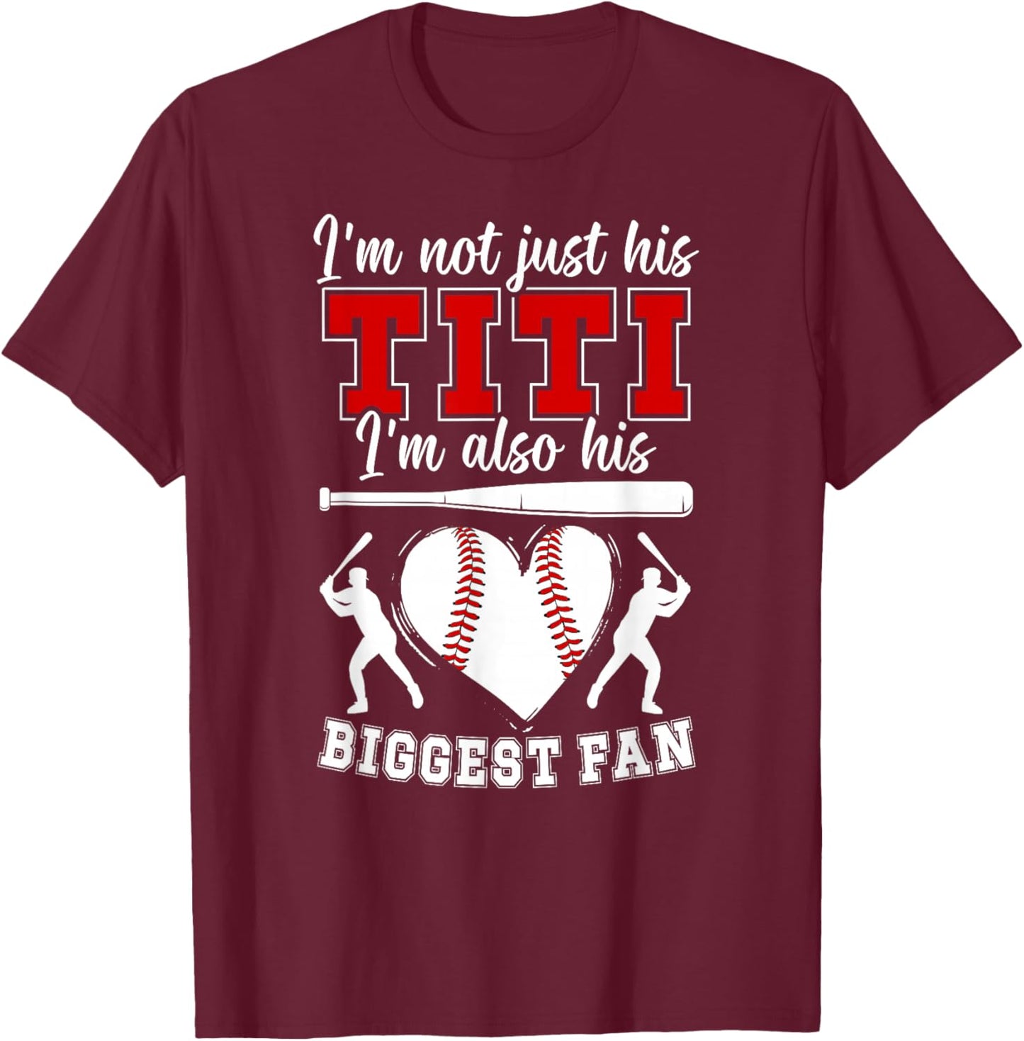 His Biggest Fan Baseball Titi Of A Baseball Player Titi T-Shirt - T-Shirt | Maroon
