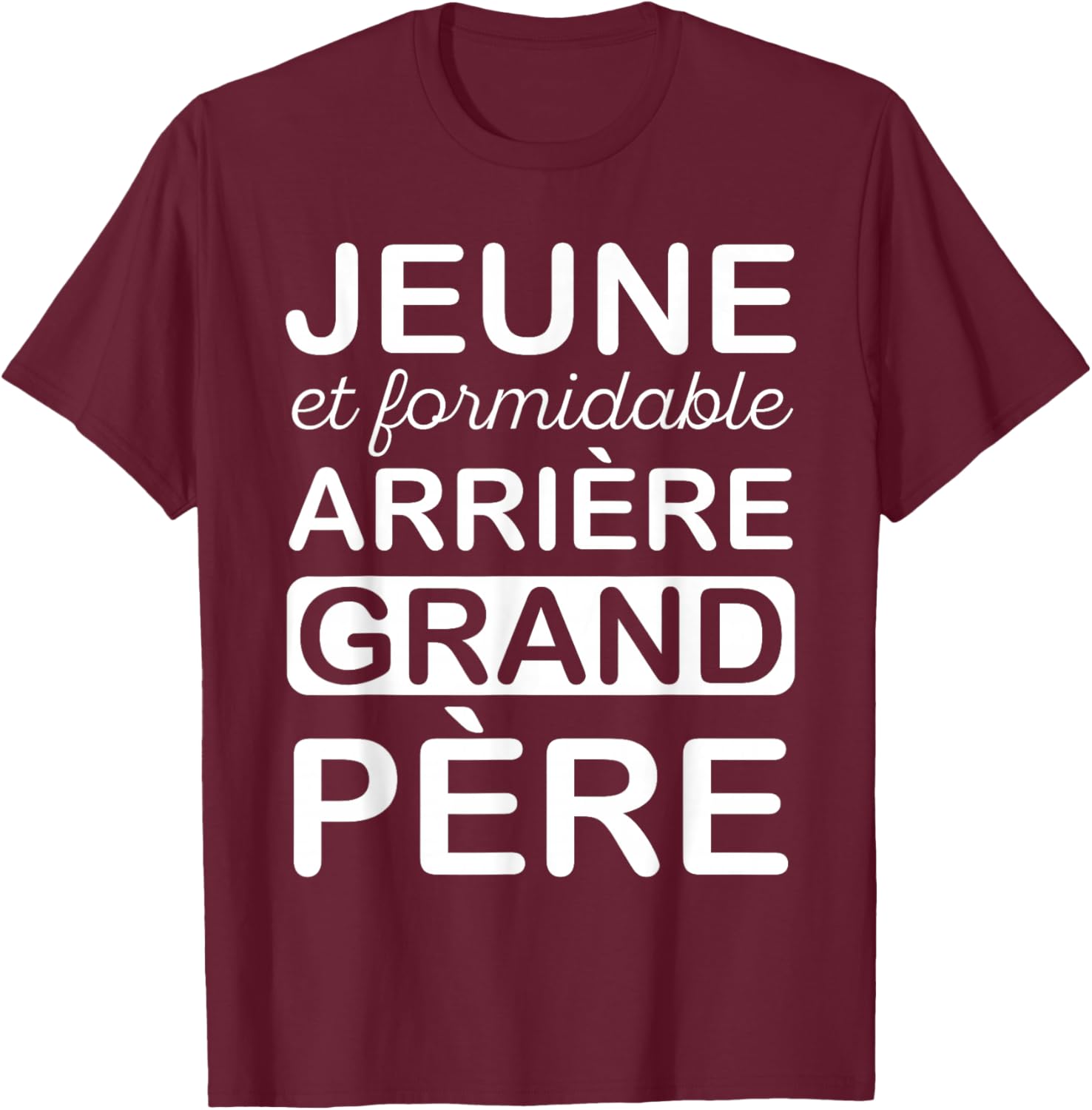 Young Great-Grandpa Funny Birthday Party T-Shirt - T-Shirt | Maroon