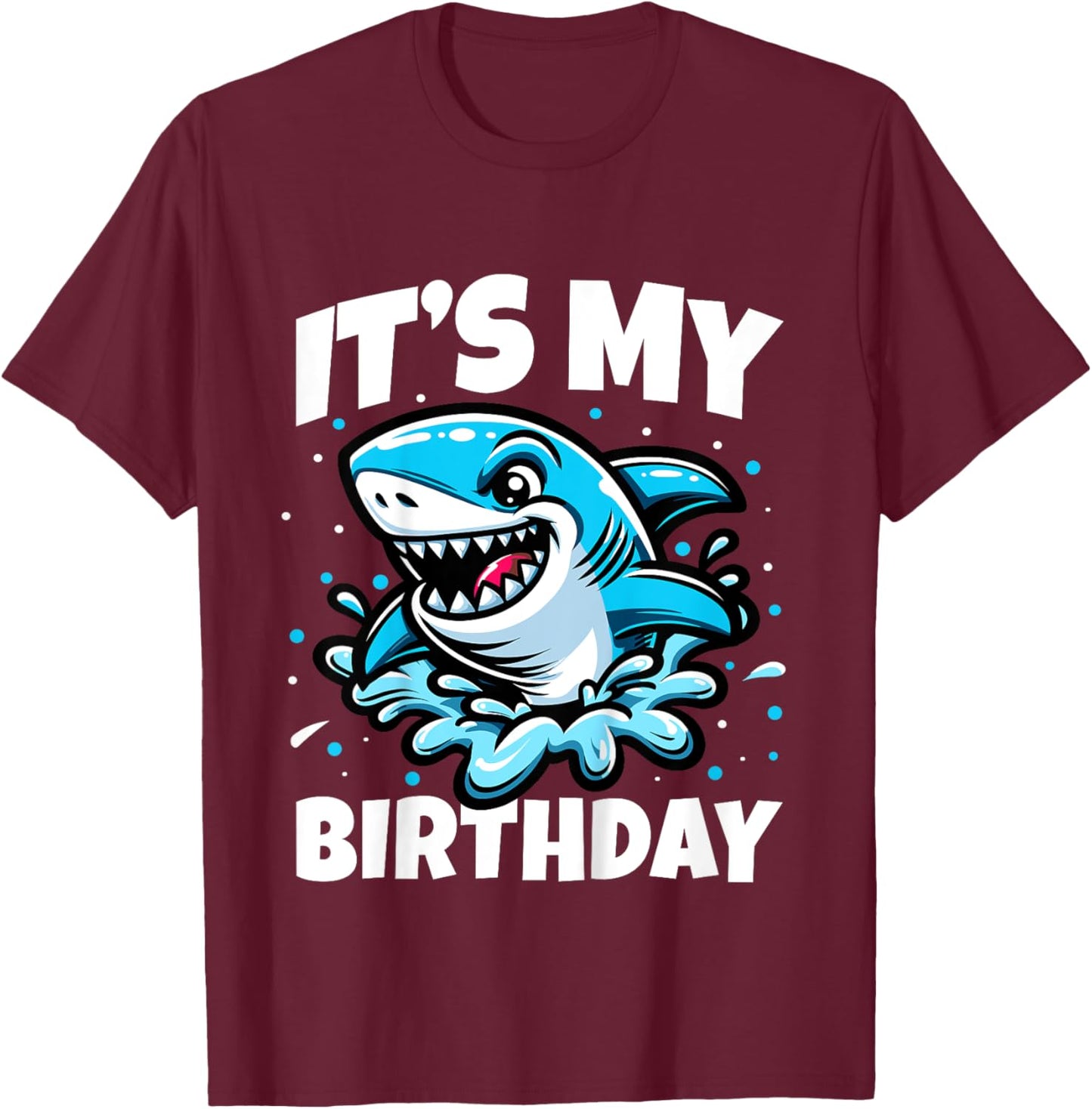 Its My Birthday Funny Shark Themed Birthday Party Boys Girls T-Shirt - T-Shirt | Maroon