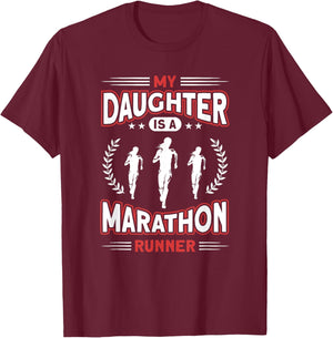 My Daughter Is A Marathon Runner - Proud Mom Dad Of A Runner T-Shirt - T-Shirt | Maroon