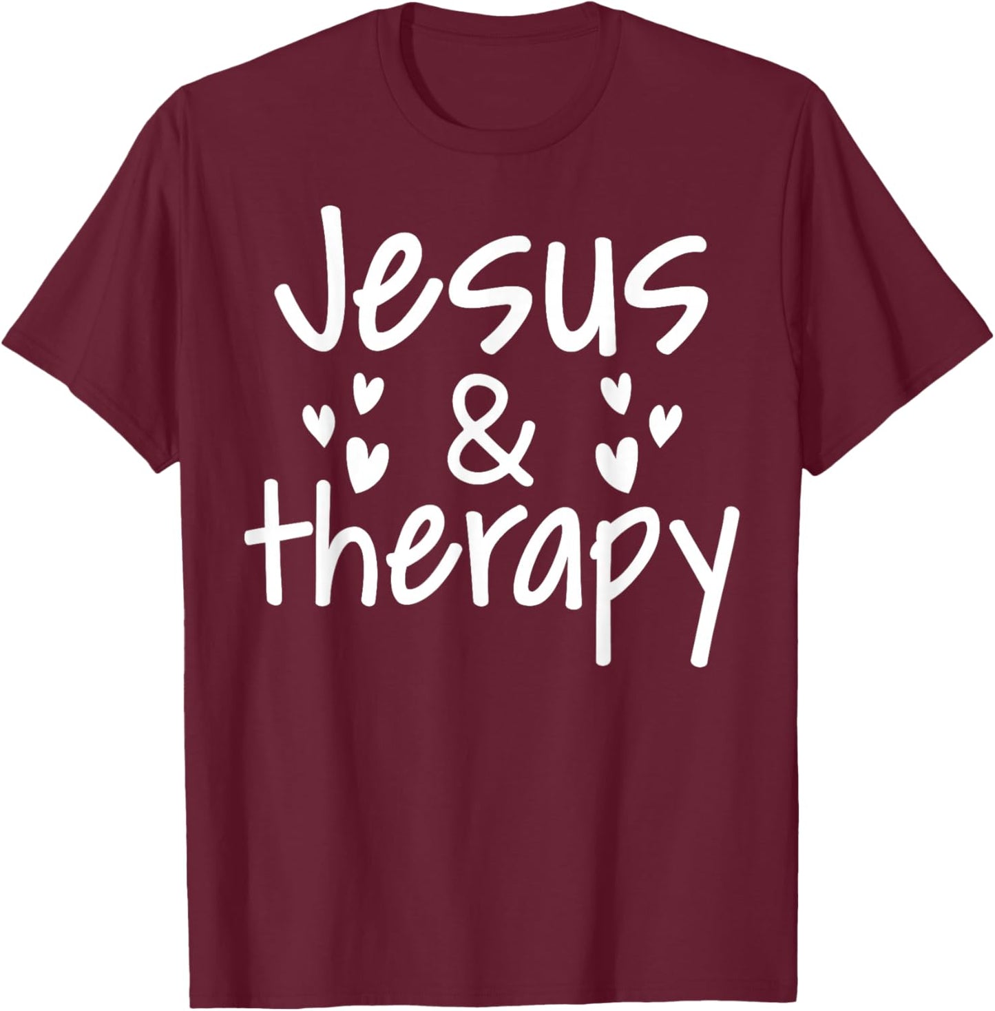 Christian Lovers Therapy and Jesus Faith Therapy and Jesus T-Shirt - T-Shirt | Maroon