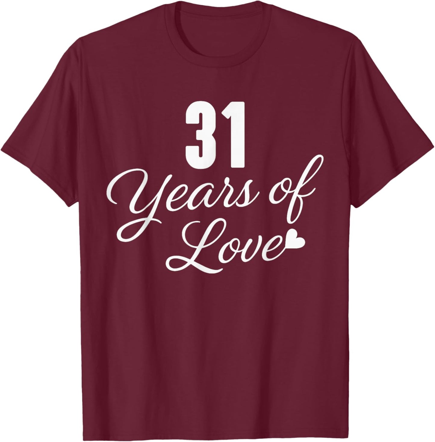 Couples Married 31 Years - Classic 31st Wedding Anniversary T-Shirt - T-Shirt | Maroon