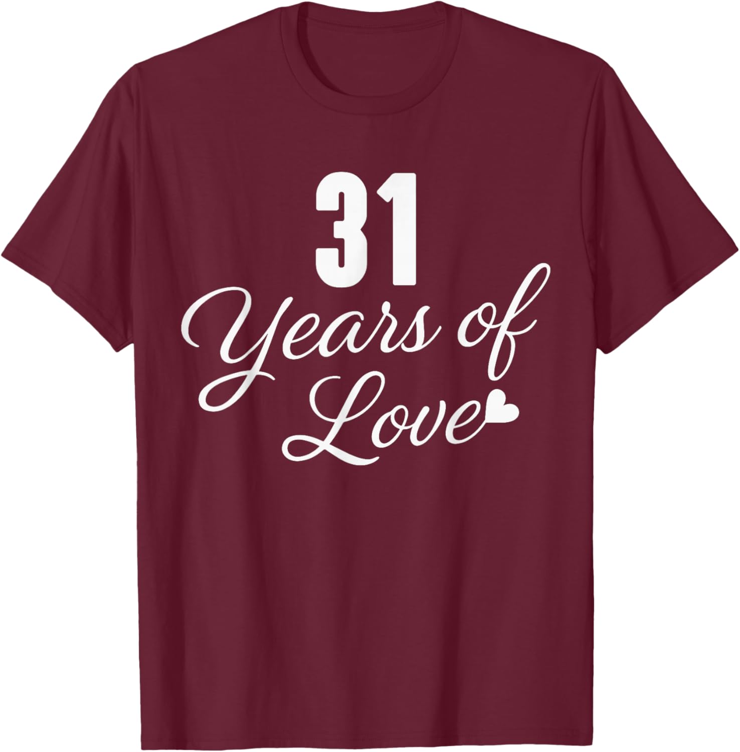 Couples Married 31 Years - Classic 31st Wedding Anniversary T-Shirt - T-Shirt | Maroon