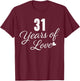 Couples Married 31 Years - Classic 31st Wedding Anniversary T-Shirt - T-Shirt | Maroon