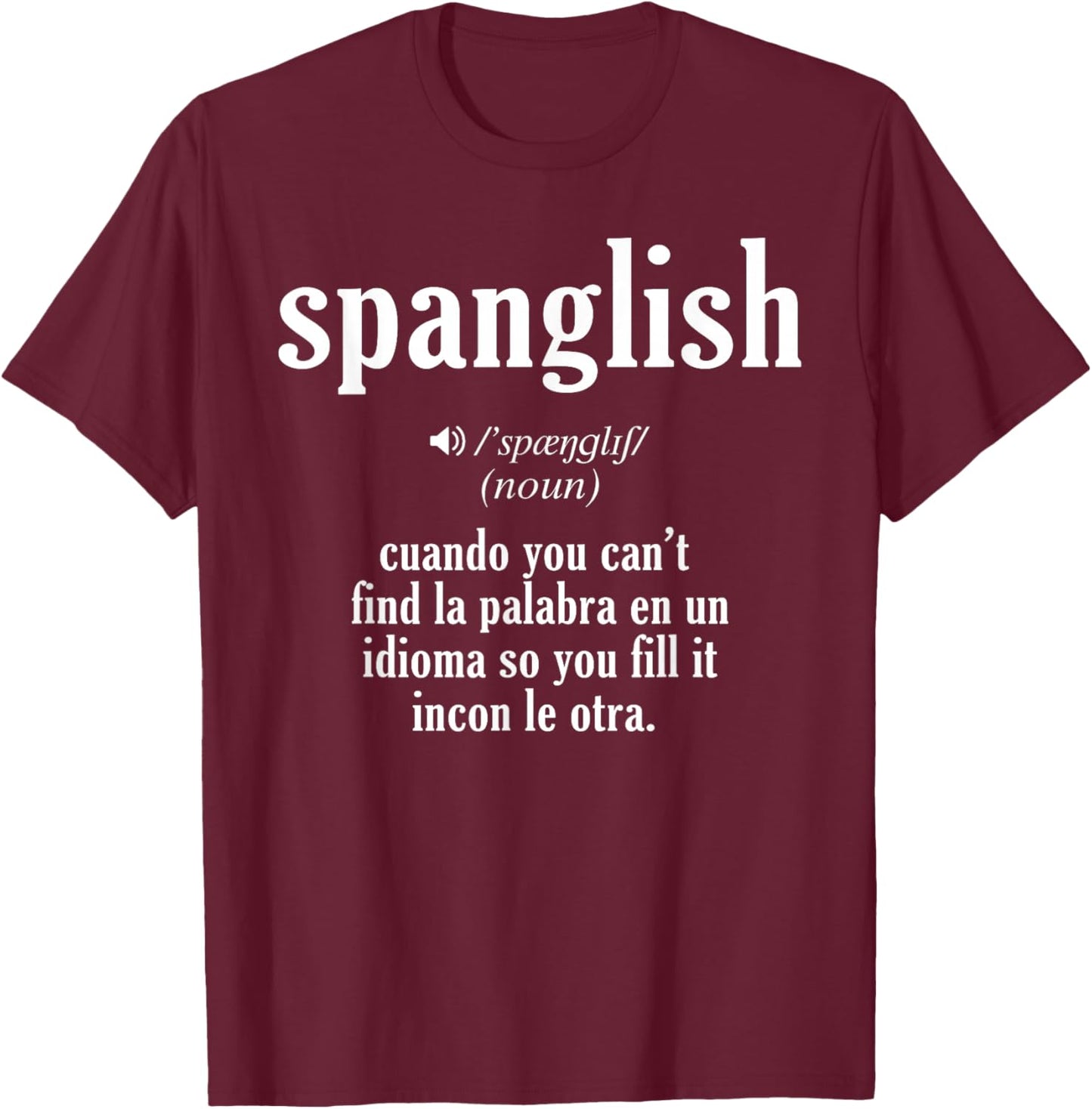 Spanglish Mexican Puerto Rican Venezuelan Spanish Teacher Women T-Shirt - T-Shirt | Maroon