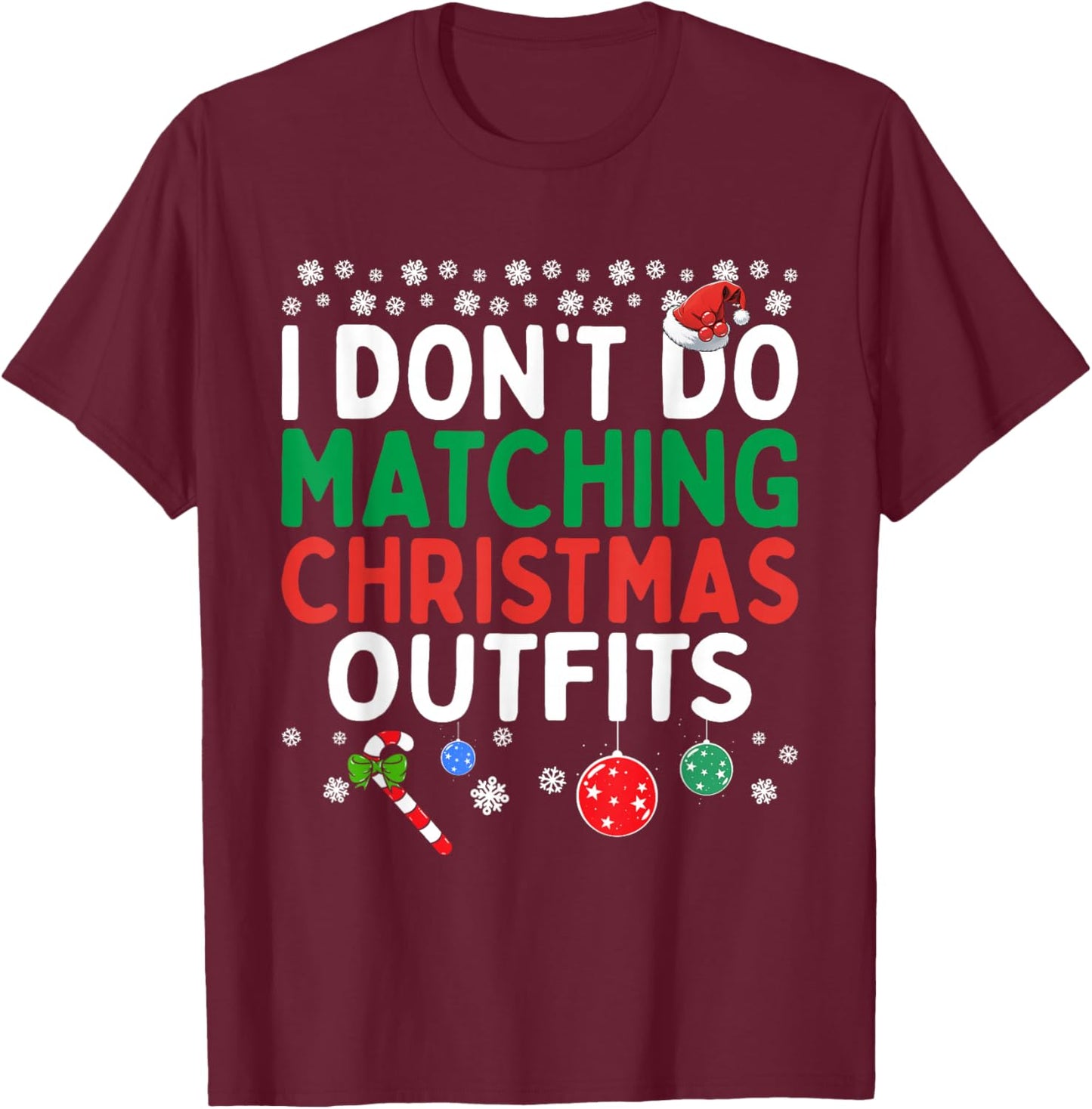 I Don't Do Matching Christmas Outfits But I Do Funny Couples T-Shirt - T-Shirt | Maroon