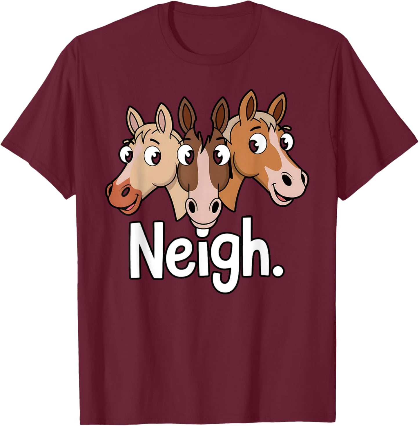 Neigh Funny Horse Lovers Cartoon Design T-Shirt - T-Shirt | Maroon