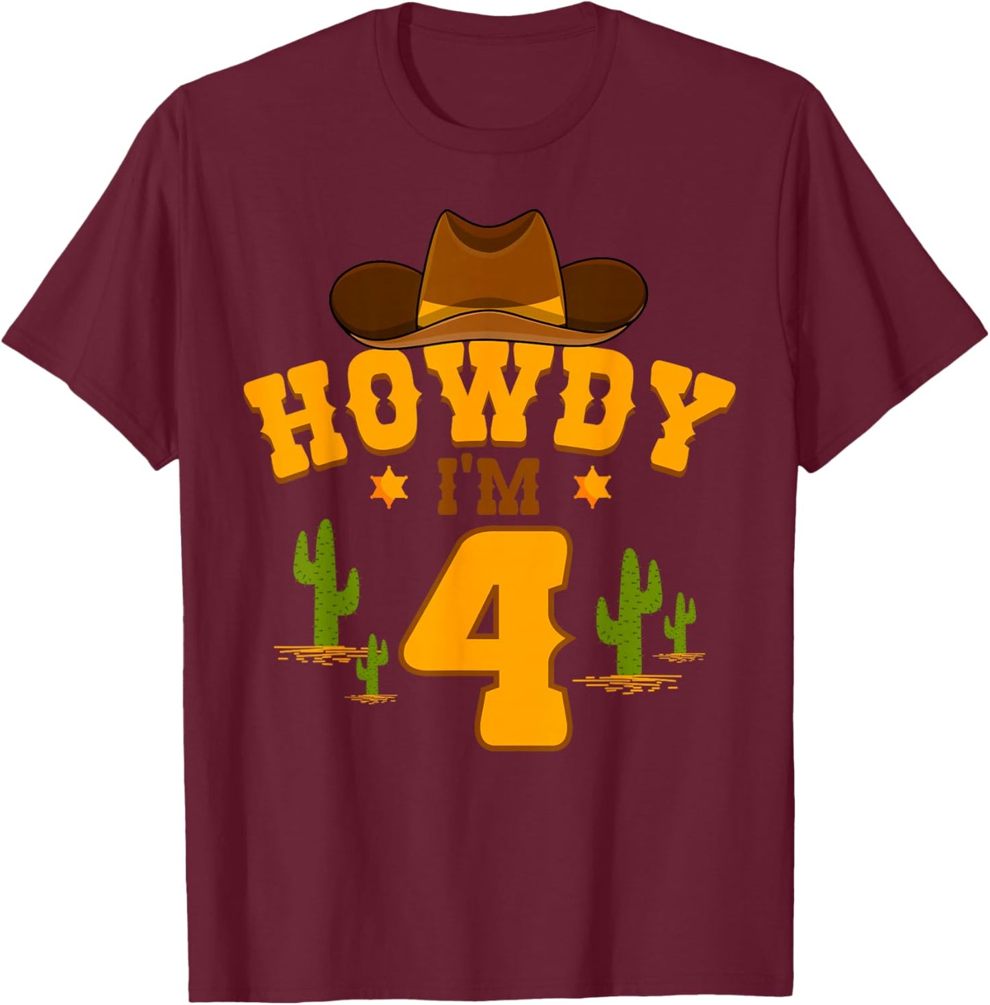 Howdy I'm 4 Cowboy Birthday Party Ranch Lovers Western T-Shirt - T-Shirt | Maroon