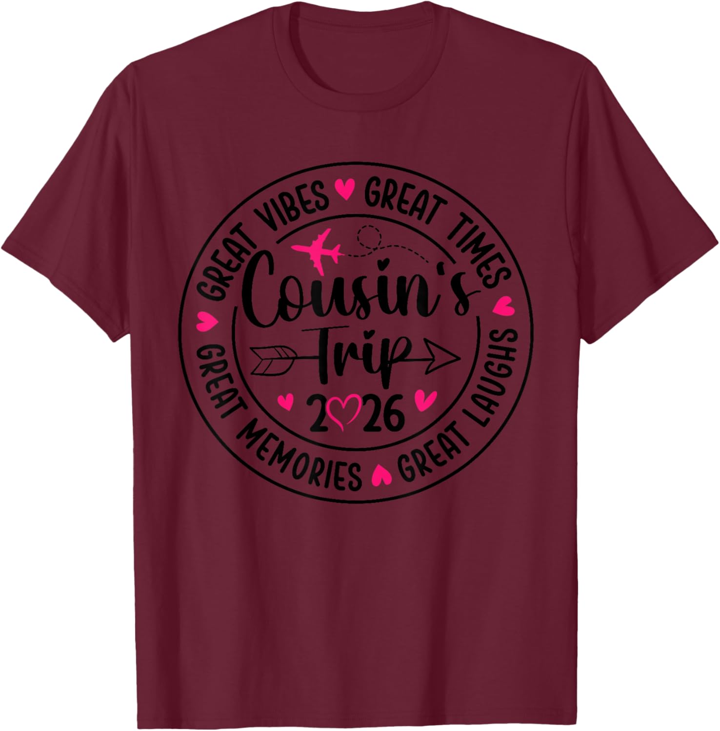 Cousins Trip 2026 Great Memories Vacation Cousins Night Out T-Shirt - T-Shirt | Maroon