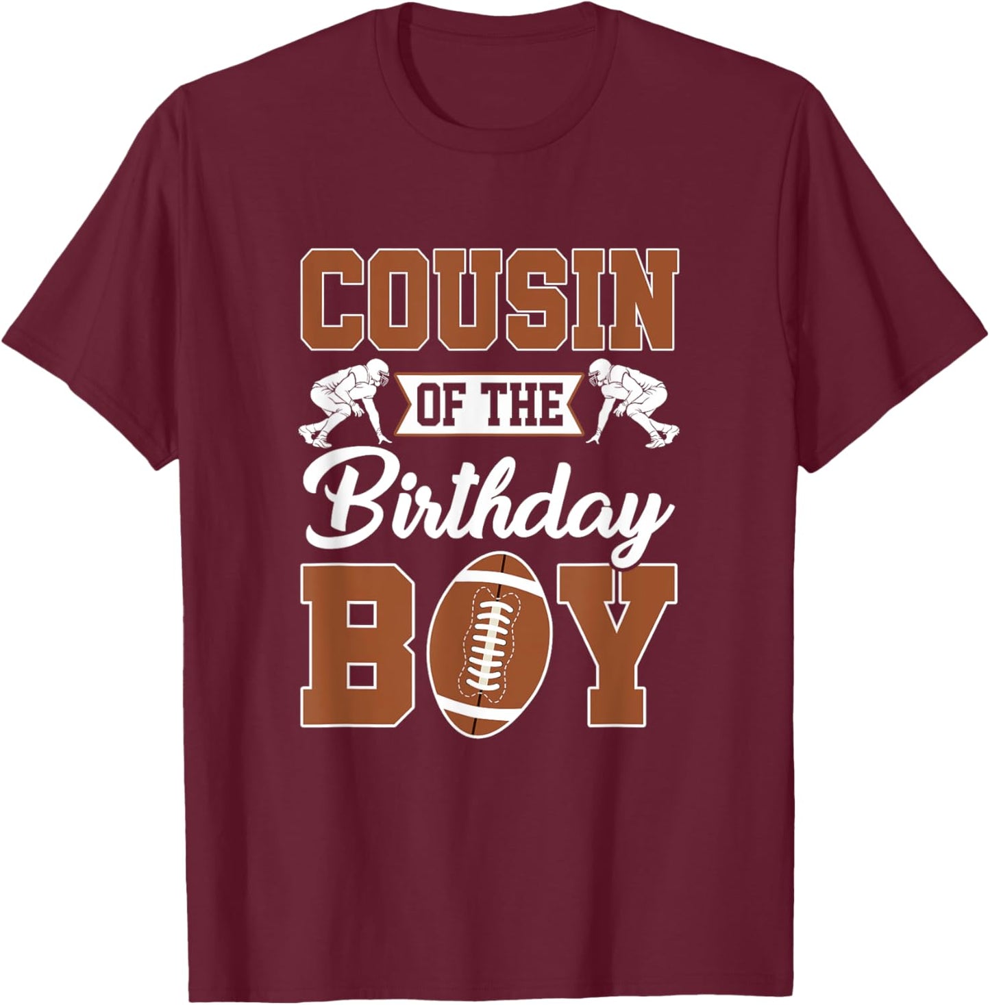 Cousin Of The Birthday Boy Football Party Family Matching T-Shirt - T-Shirt | Maroon