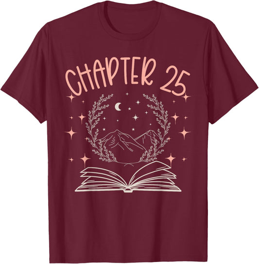 25th Birthday Women Book Lovers Chapter 25 Its My Birthday T-Shirt - T-Shirt | Maroon