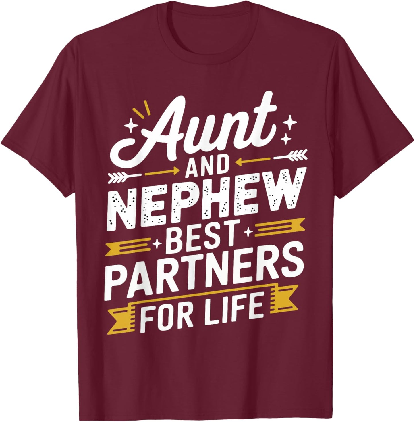 Aunt and Nephew Best Partners Matching Aunt and Nephew T-Shirt - T-Shirt | Maroon