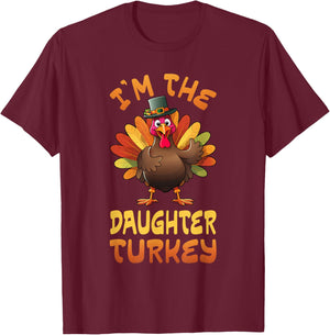 I'm The Daughter Turkey Funny Thanksgiving Family Matching T-Shirt - T-Shirt | Maroon