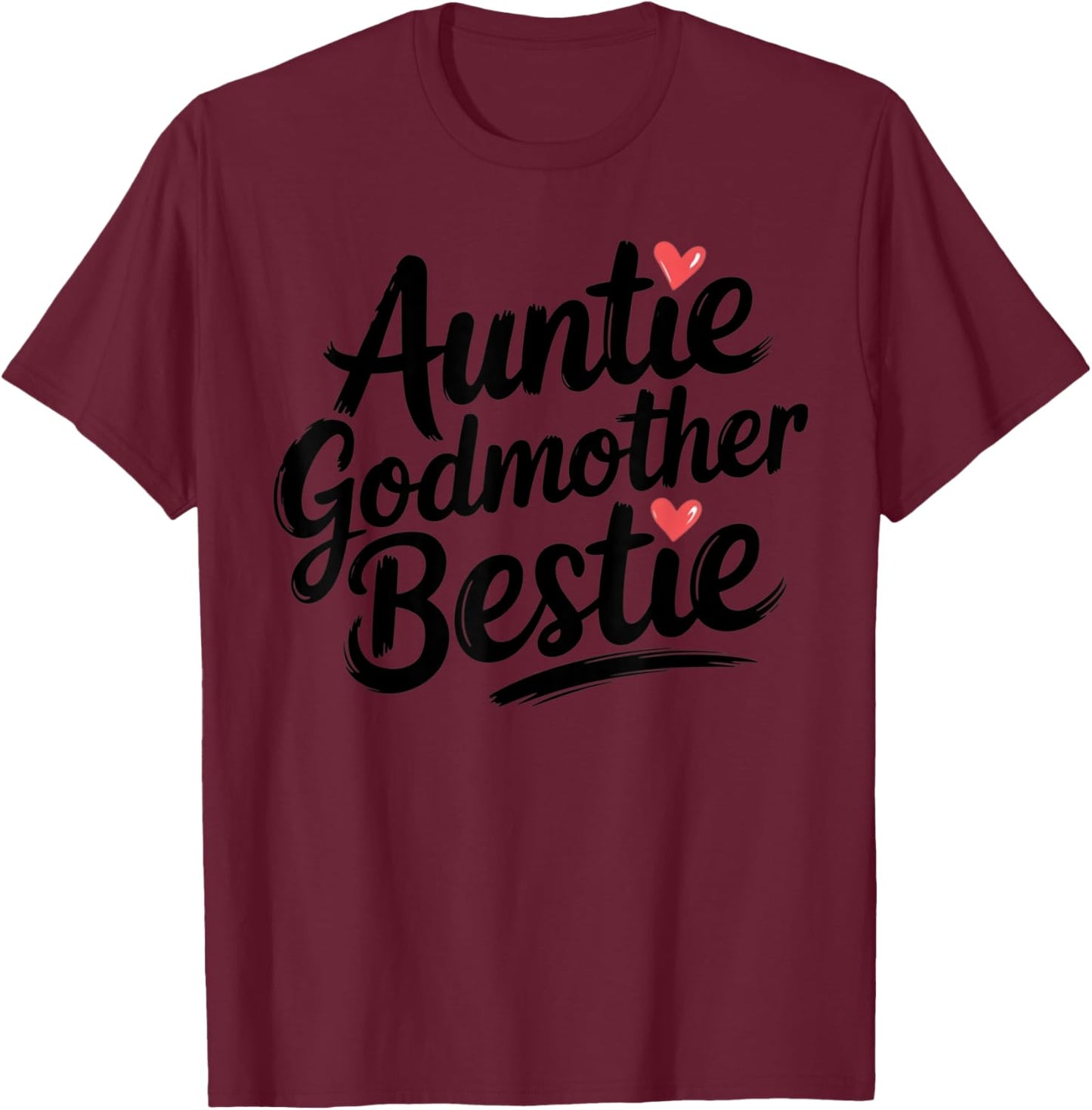 Auntie Godmother Bestie Funny Aunt T-Shirt - T-Shirt | Maroon