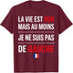 Humour France la Vie est Dur mais Je ne suis Pas de Gauche T-Shirt - T-Shirt | Maroon