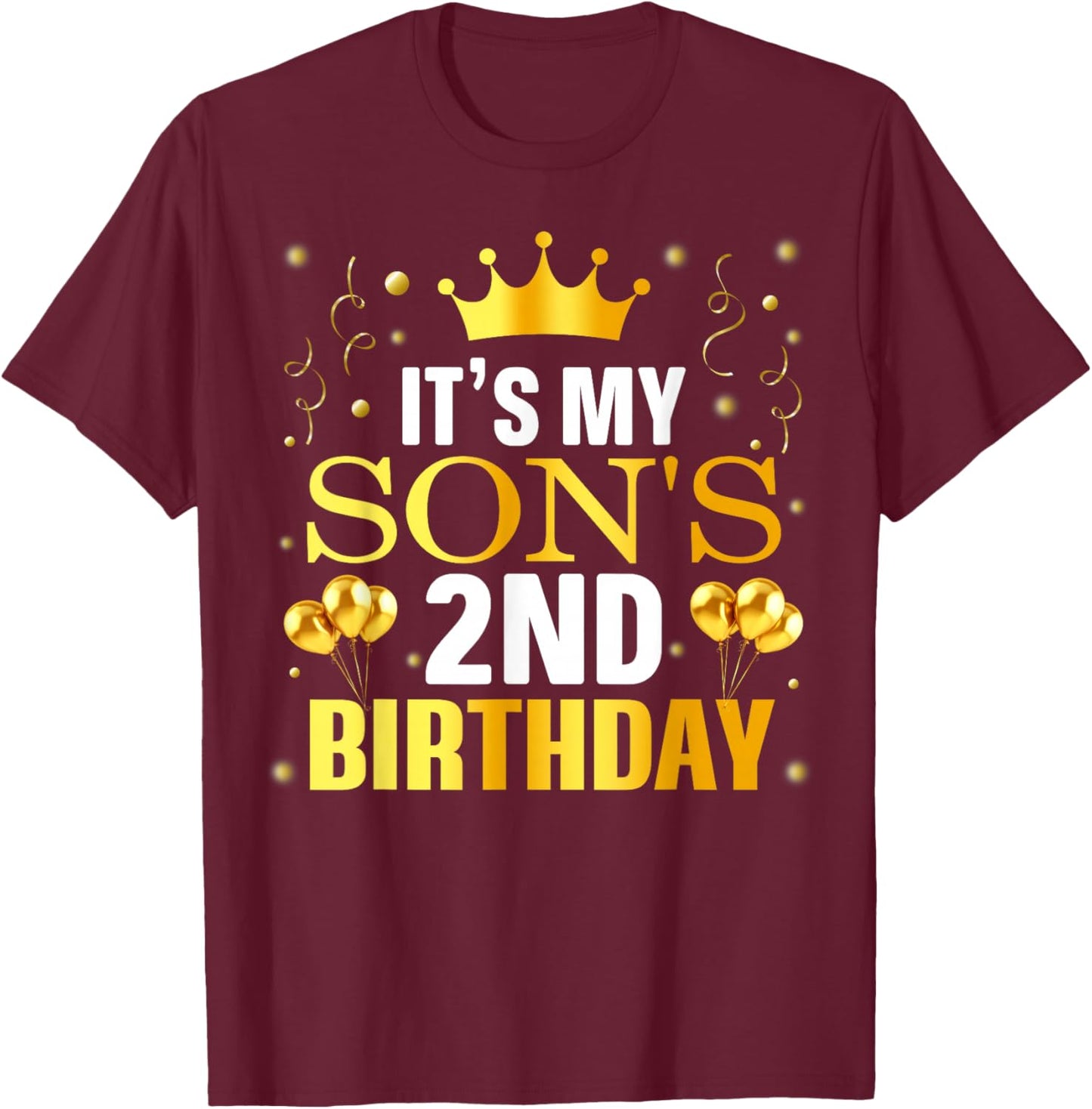 It's My Son's 2nd Birthday Happy Birthday 2 Years Old T-Shirt - T-Shirt | Maroon