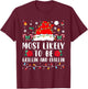 Most Likely To Be Grillin And Chillin Family Christmas Humor T-Shirt - T-Shirt | Maroon