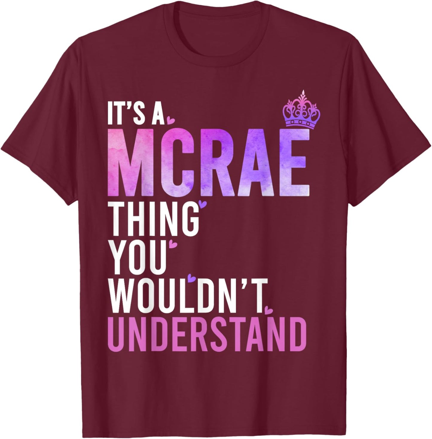 It's A MCRAE Thing You Wouldn't Understand Name MCRAE T-Shirt - T-Shirt | Maroon
